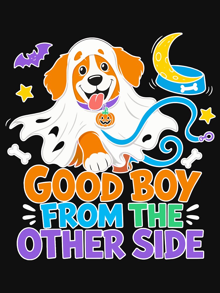 Funny Halloween Ghost Dog | Good Boy from the Other Side by Uglyandcute