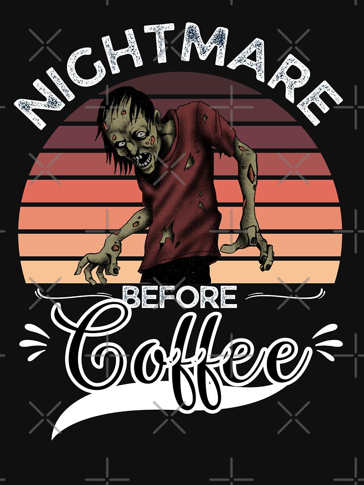 I Am A Nightmare Before Coffee by ImaginedCo
