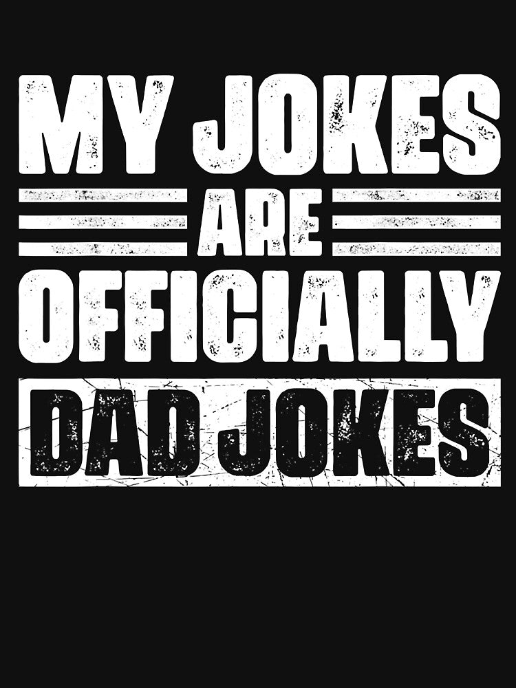 My Jokes Are Officially Dad Jokes Funny Fathers Day by Abaddon-art