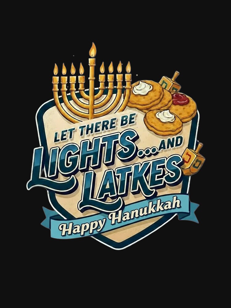 Let There Be Lights And Latkes – Happy Hanukkah Menorah & Latke by Dezyra Clothing