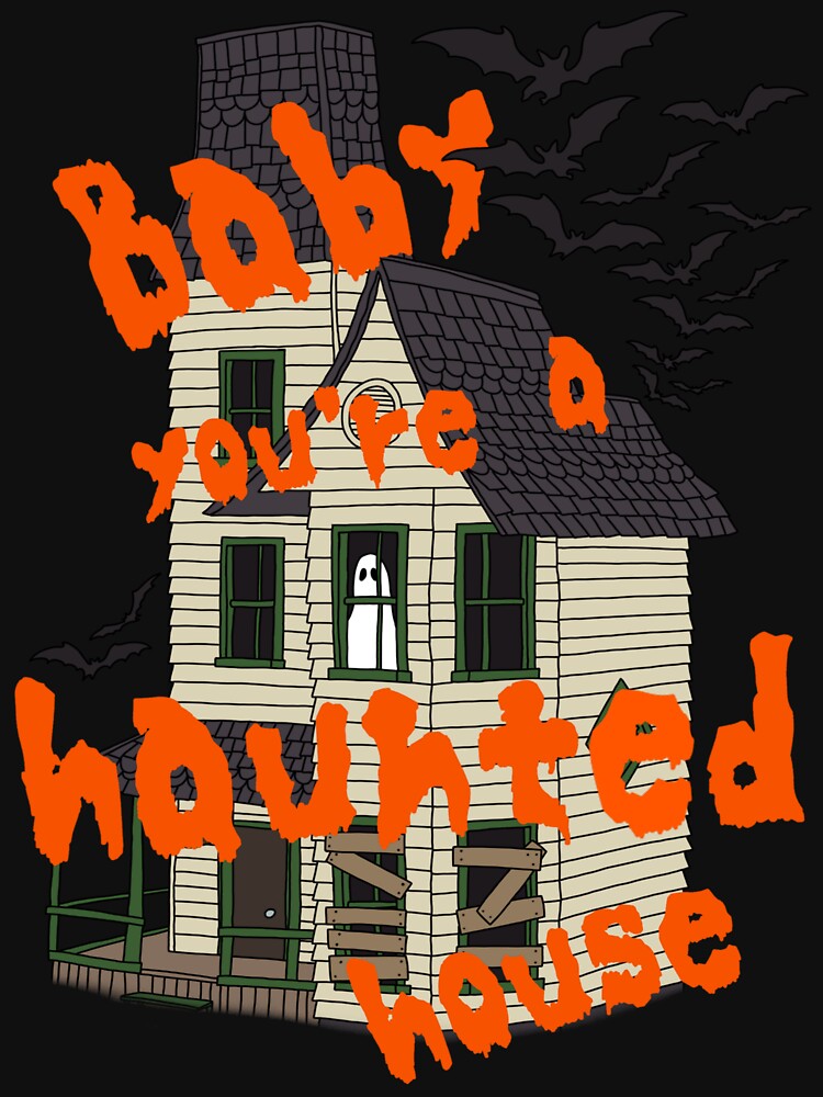 Baby you're a haunted house by Chachel