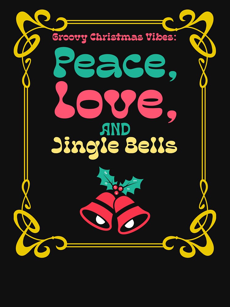Groovy Christmas Vibes: Peace, Love, and Jingle Bells by KJB-Creations