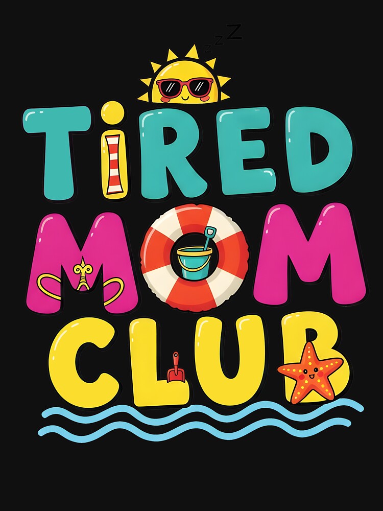 Tired Mom Club – Relatable & Funny Mom Typography Design by Sea Gem