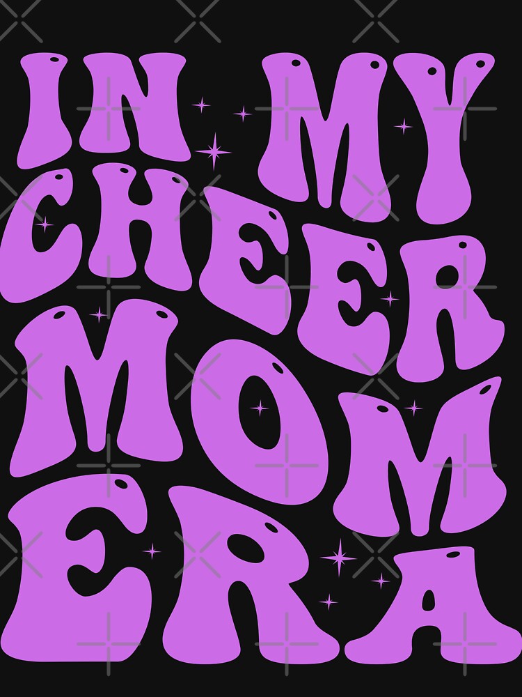 In My Cheer Mom Era by HeyItsMeeTee