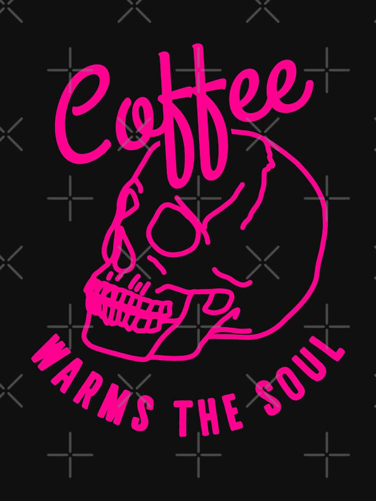 halloween skull Coffee warms the soul pink by Gossip Rag