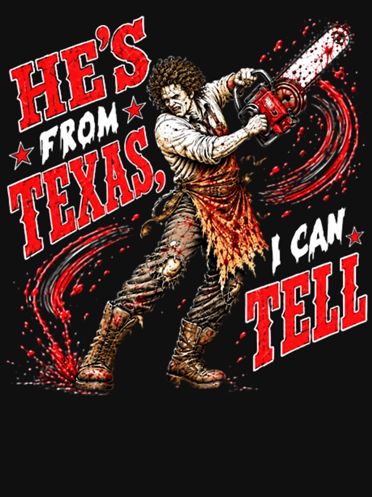 he's From Texas I Can Tell Vintage, Horror Chainsaw Halloween by perkmingStudio