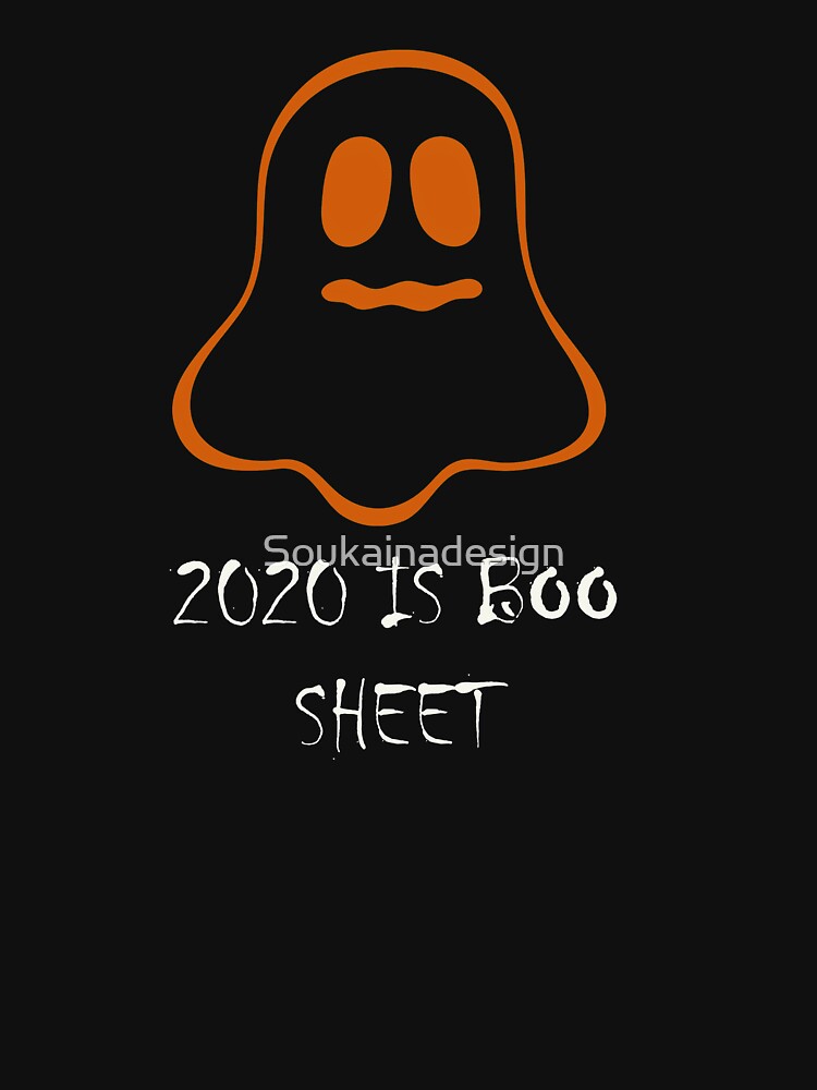 2020 Is Boo Sheet , Best Halloween Gift by Soukainadesign