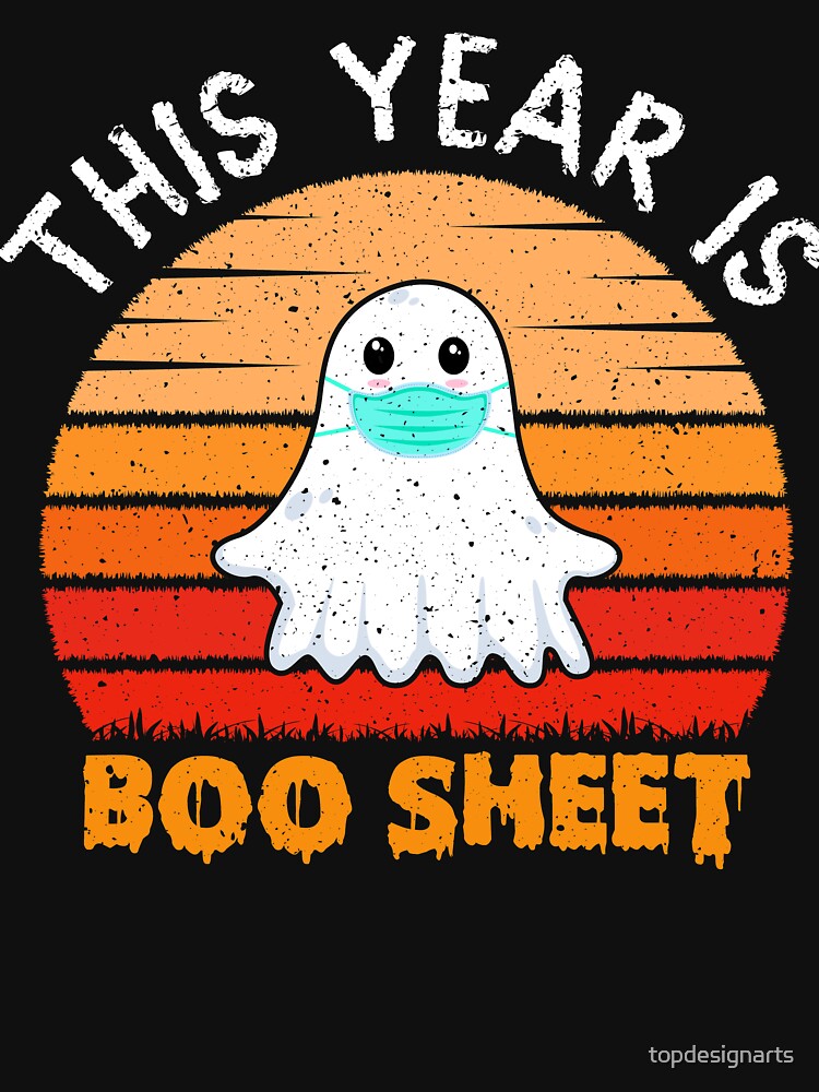 This Year Is Boo Sheet Ghost Boo Funny Halloween by topdesignarts