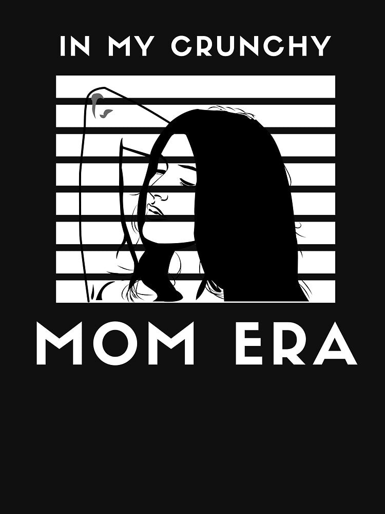 In My Crunchy Mom Era-Trendy Funny Mom Quote by sleekartist