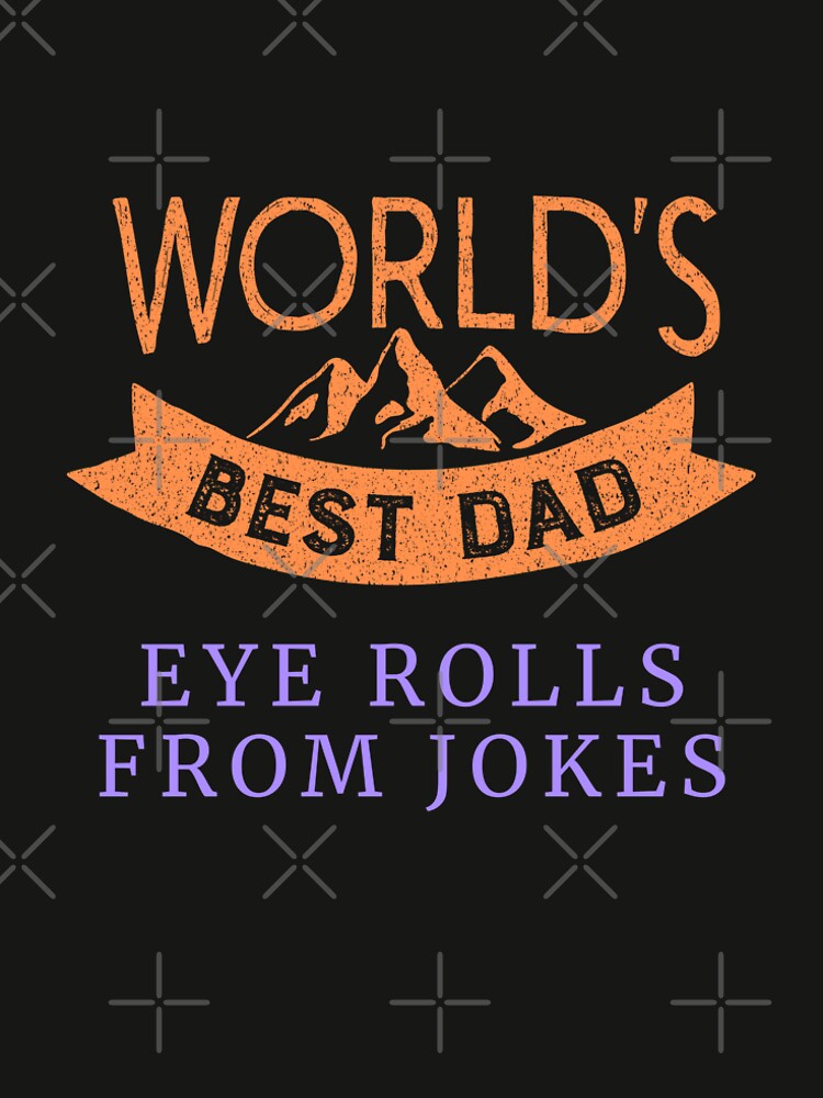 World best dad eye rolls jokes funny mountain by klimov0101