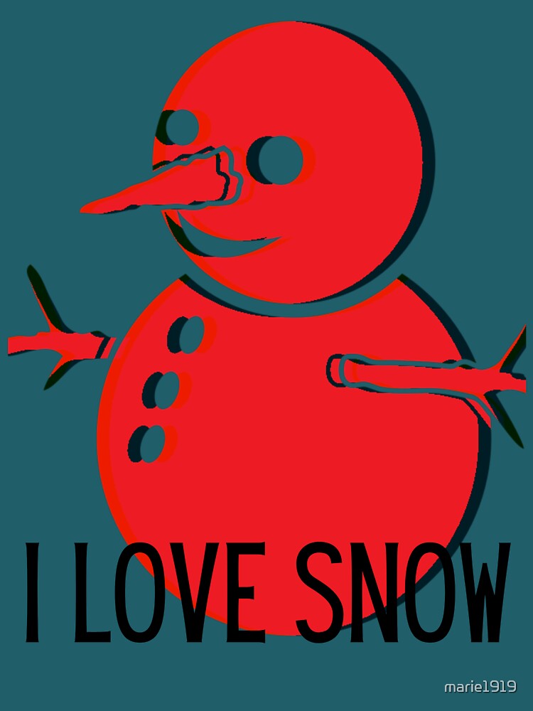 FUN RED SNOWMAN SAYING I LOVE SNOW. by marie1919