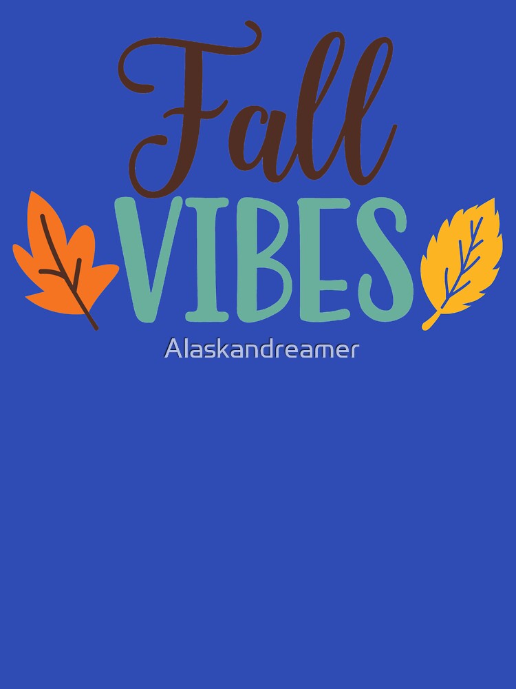 Fall Vibes by Alaskandreamer