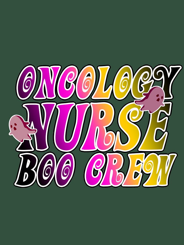 #Oncology Nurse Boo Crew Classic by hasin1992
