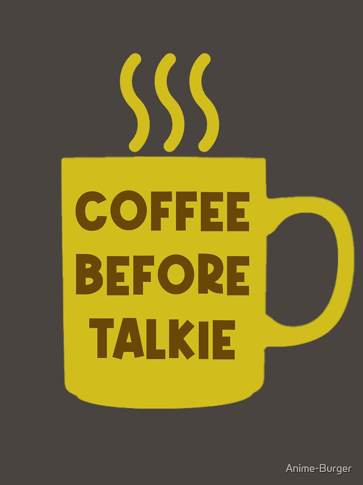 Coffee Before Talkie by Anime-Burger