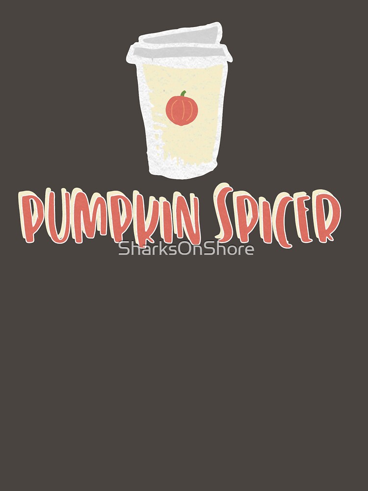 Pumpkin Spicer Coffee Lover by SharksOnShore