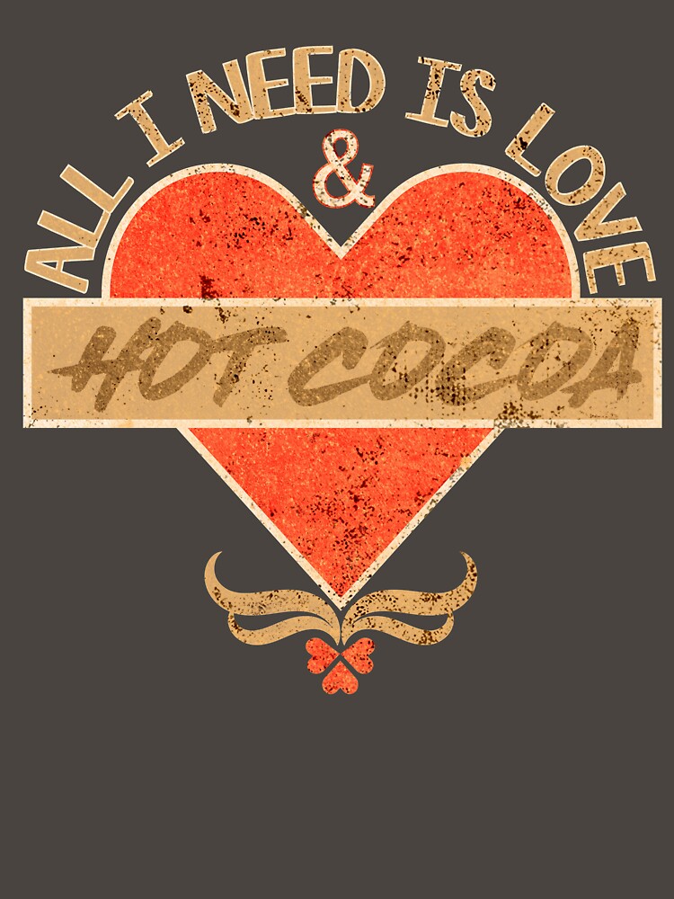 All i need is love and hot cocoa, it solves every thing by vidyaroul