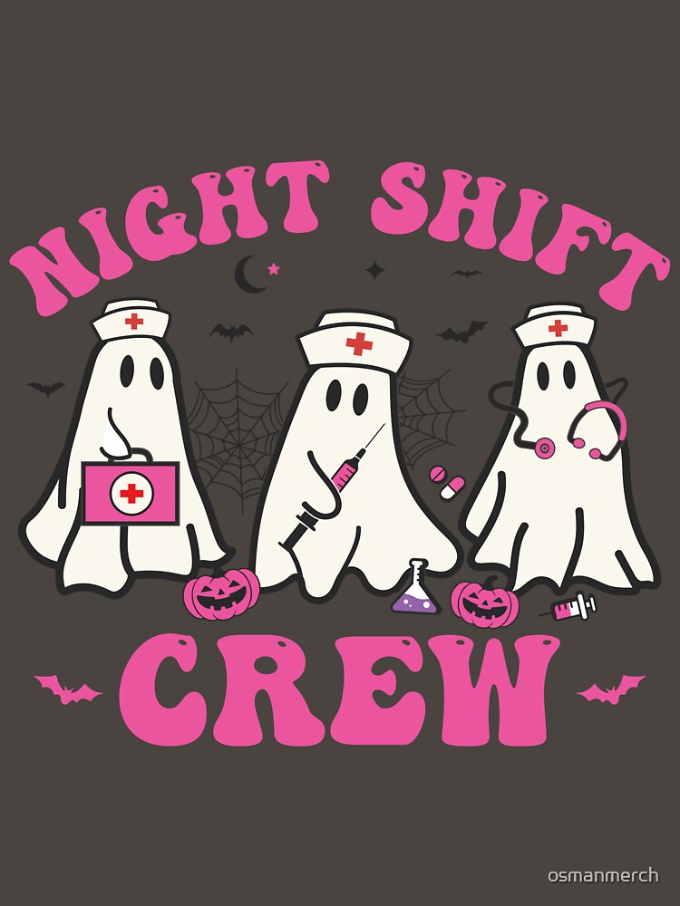 Night Shift Crew Halloween Nurse by osmanmerch