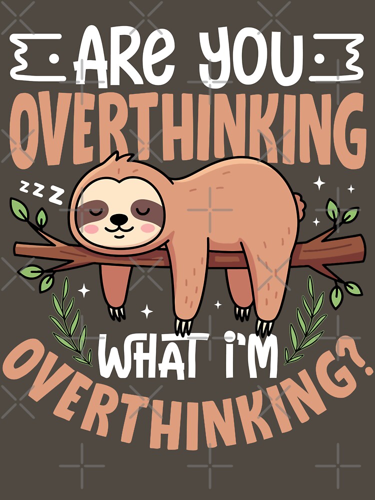 Are you overthinking? by Tiny-Love ⭐⭐⭐⭐⭐