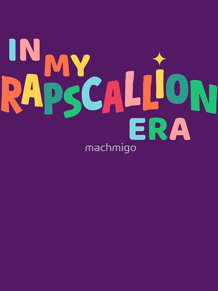 In My Rapscallion Era by machmigo