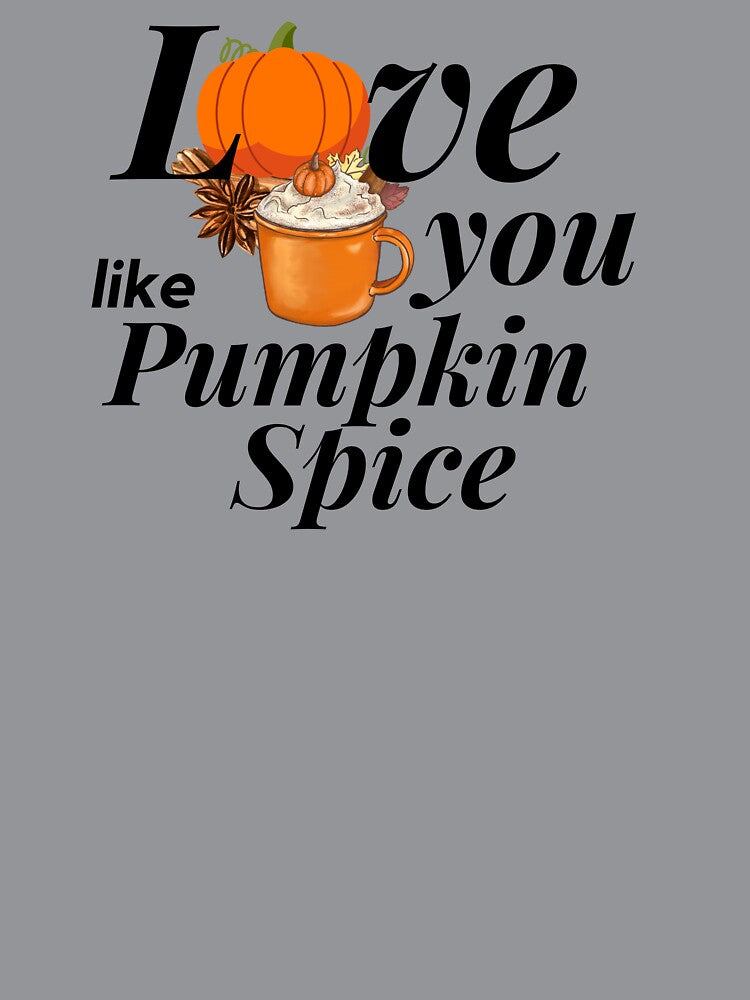 Love you like Pumpkin Spice by eireaine