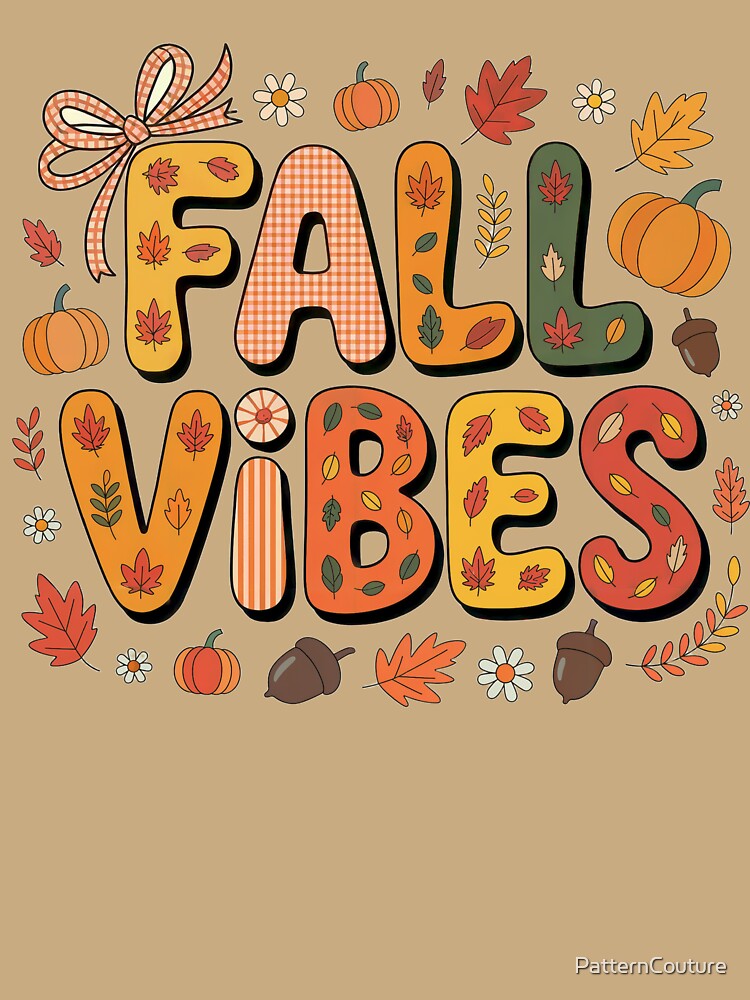 Cozy Fall Vibes Autumn Aesthetic Pumpkin Leaves Seasonal Design by PatternCouture