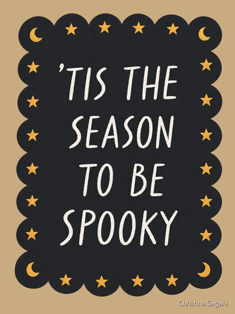 tis the season to be spooky by Christina Sagala