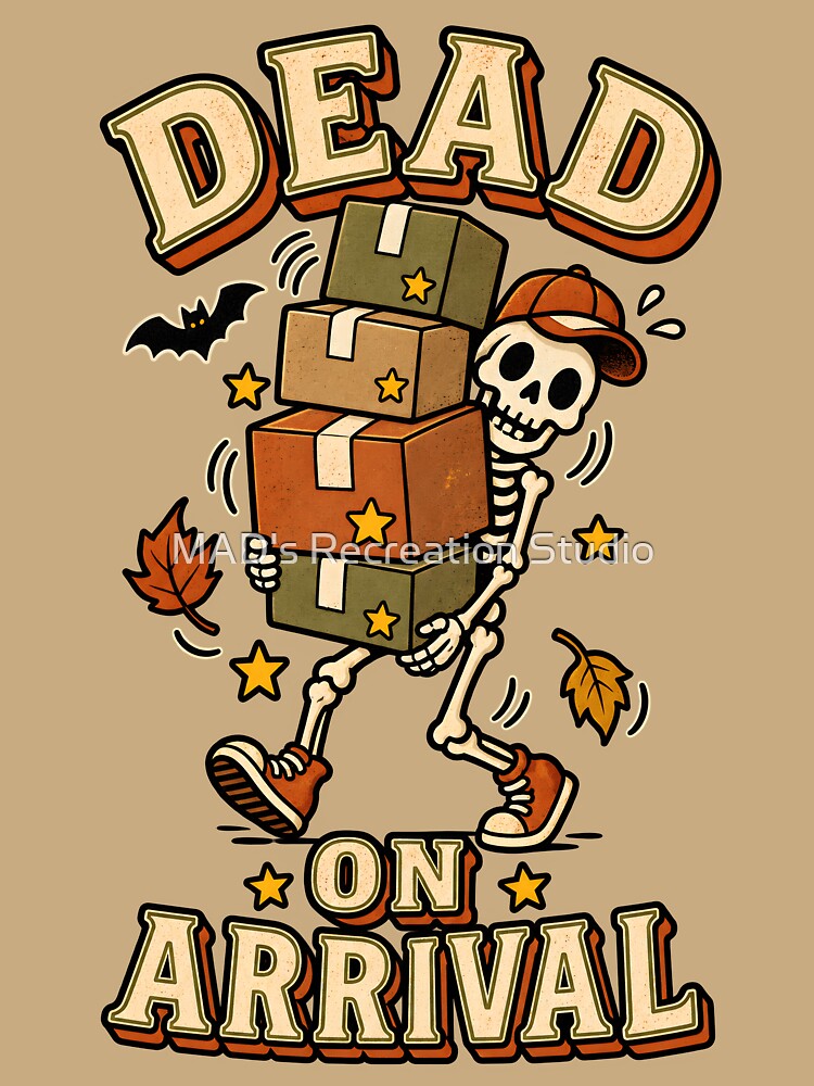 Dead on Arrival Delivery Skeleton Halloween – Funny Parcel Skeleton by  MAD's Recreation Studio
