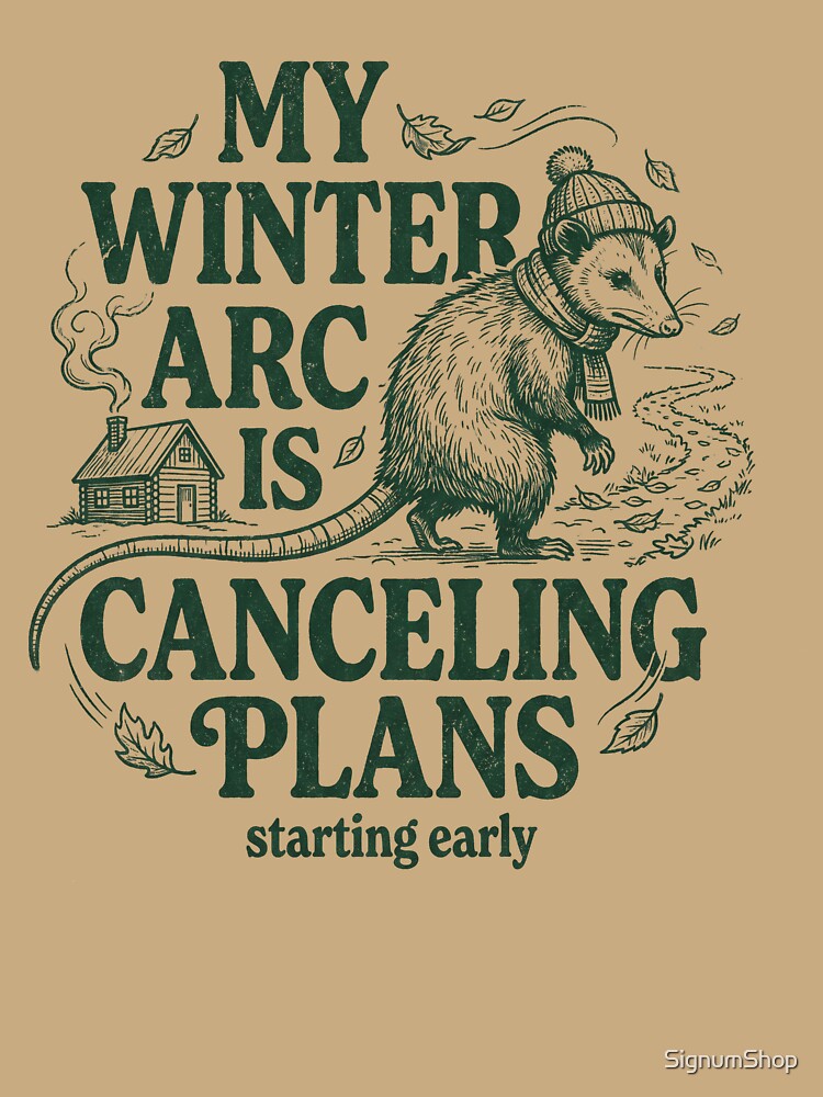 My Winter Arc Is Canceling Plans by SignumShop