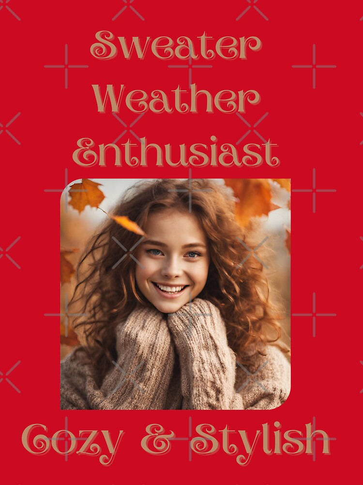 Sweater Weather Enthusiast: Cozy & Stylish by InnerGrow
