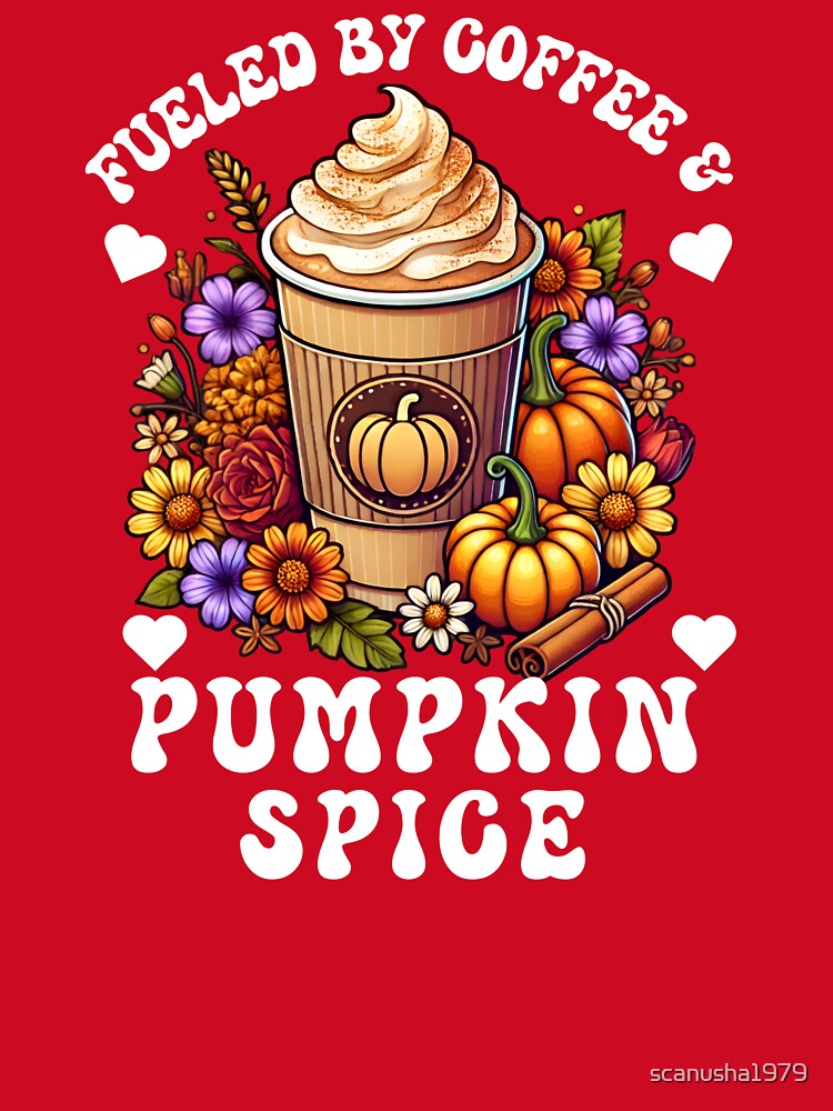 Fueled by coffee and pumpkin spice by scanusha1979