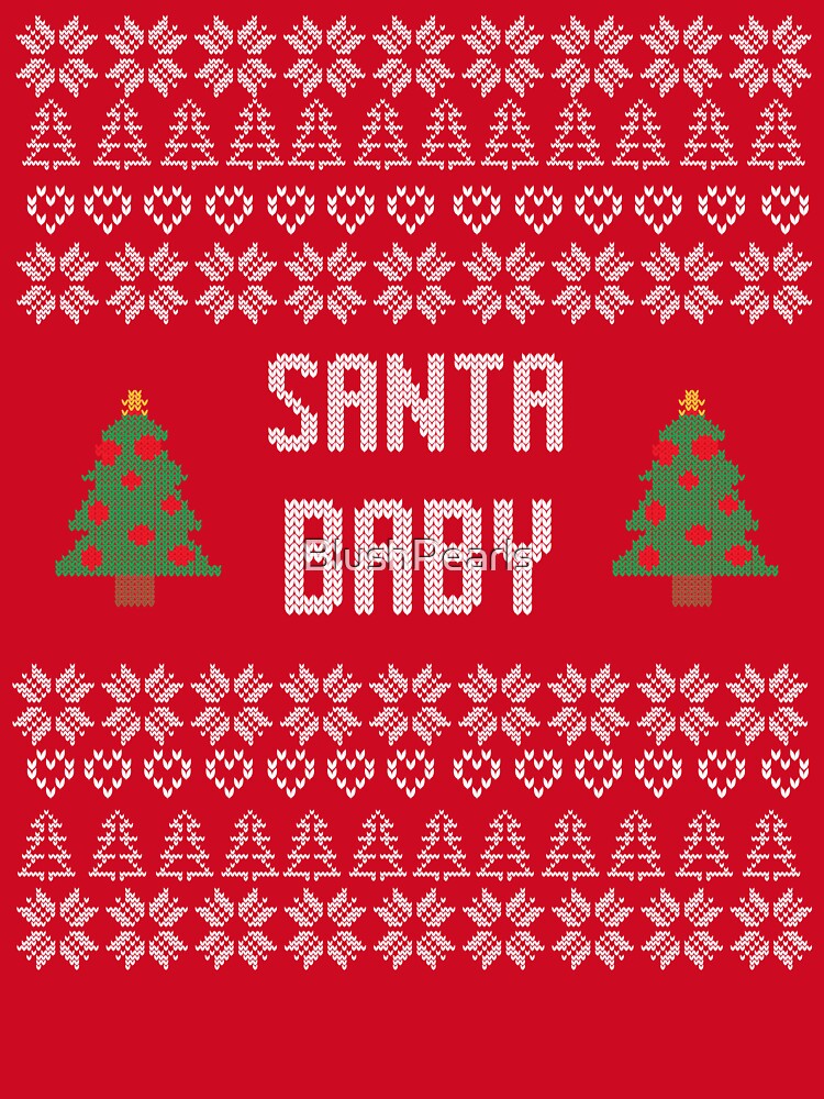 Santa Baby - Ugly Christmas Sweater by BlushPearls