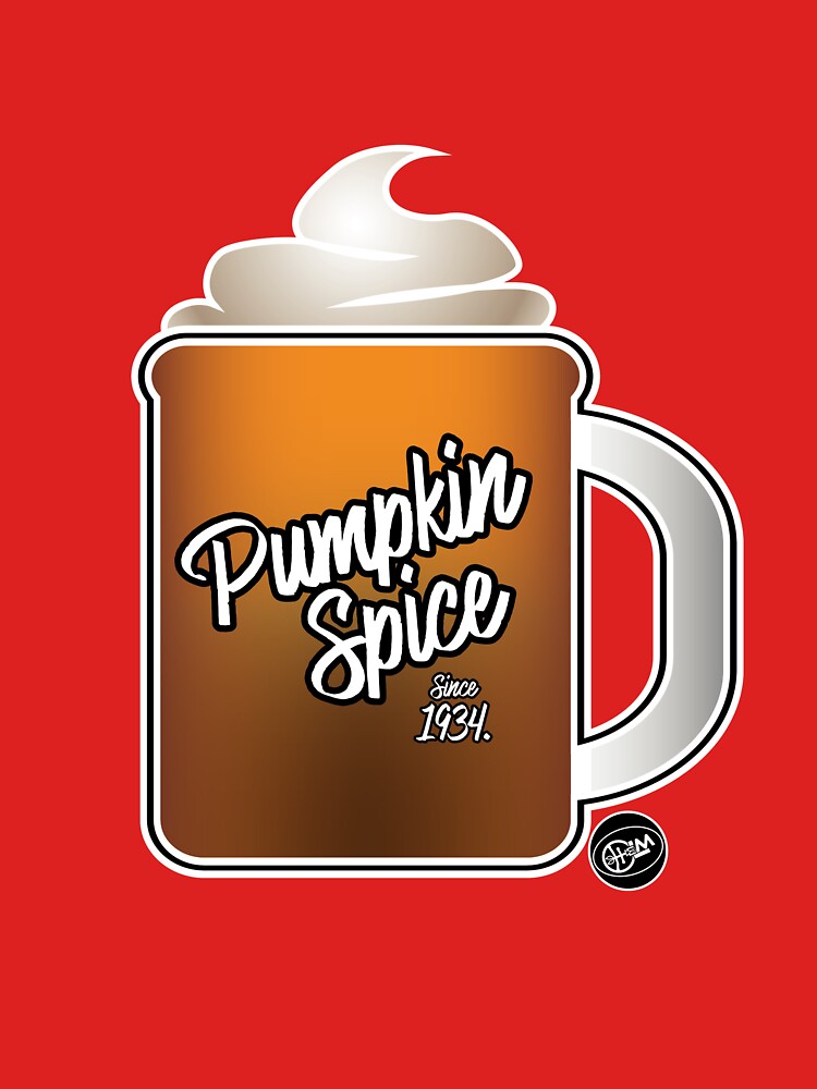 Pumpkin Spice Since 1934 by HELMGraphics