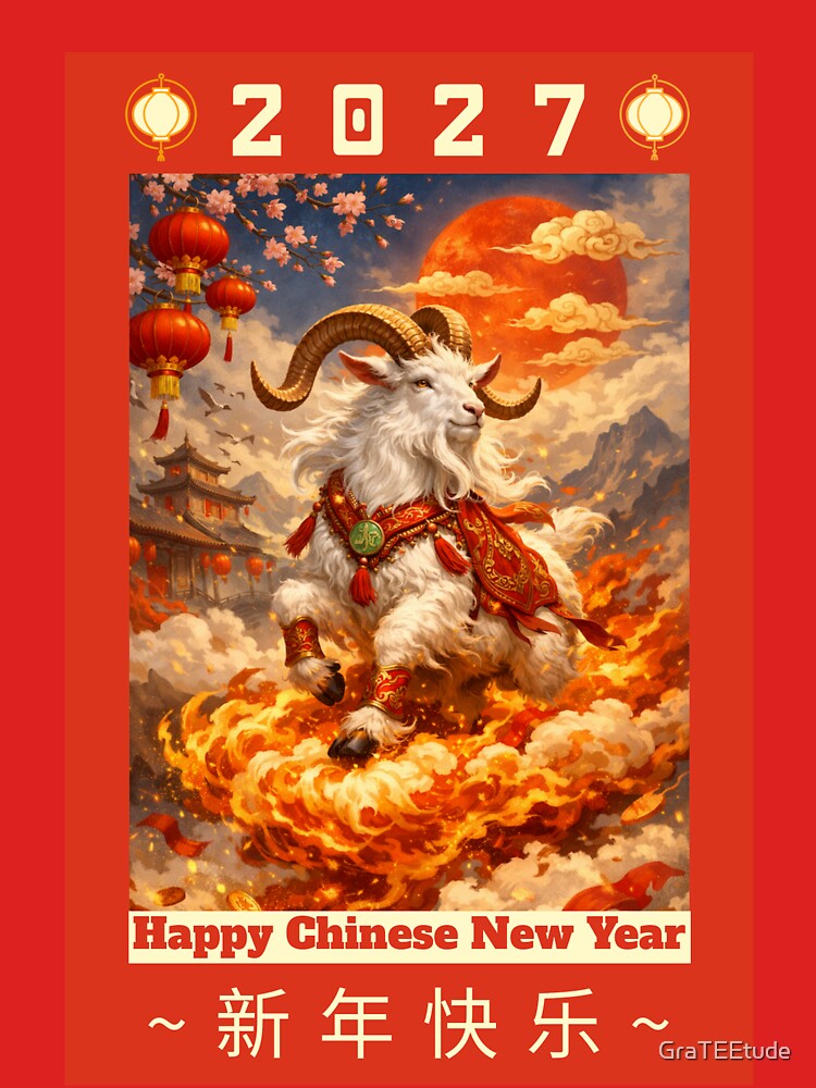 Year Of The Goat  Chinese New Year 2027 羊年 Chinese Zodiac by GraTEEtude