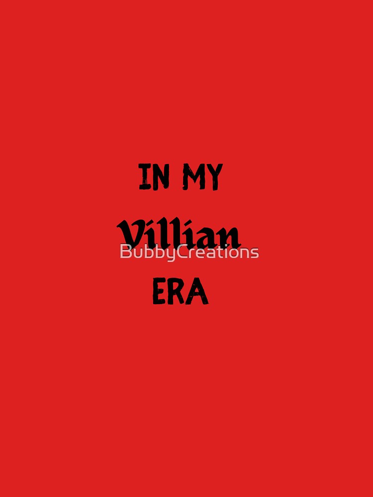 In my villain era by BubbyCreations