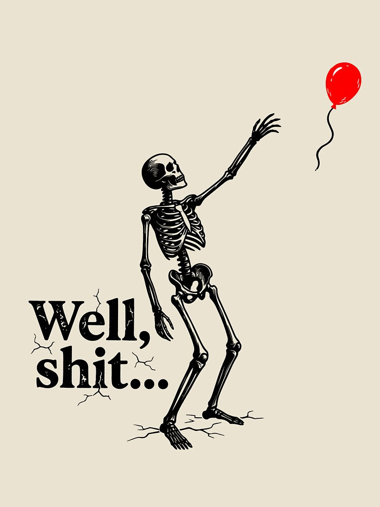 Funny Skeleton Lost Balloon Well Shit Gothic Halloween Vintage by ChuyenSuperx