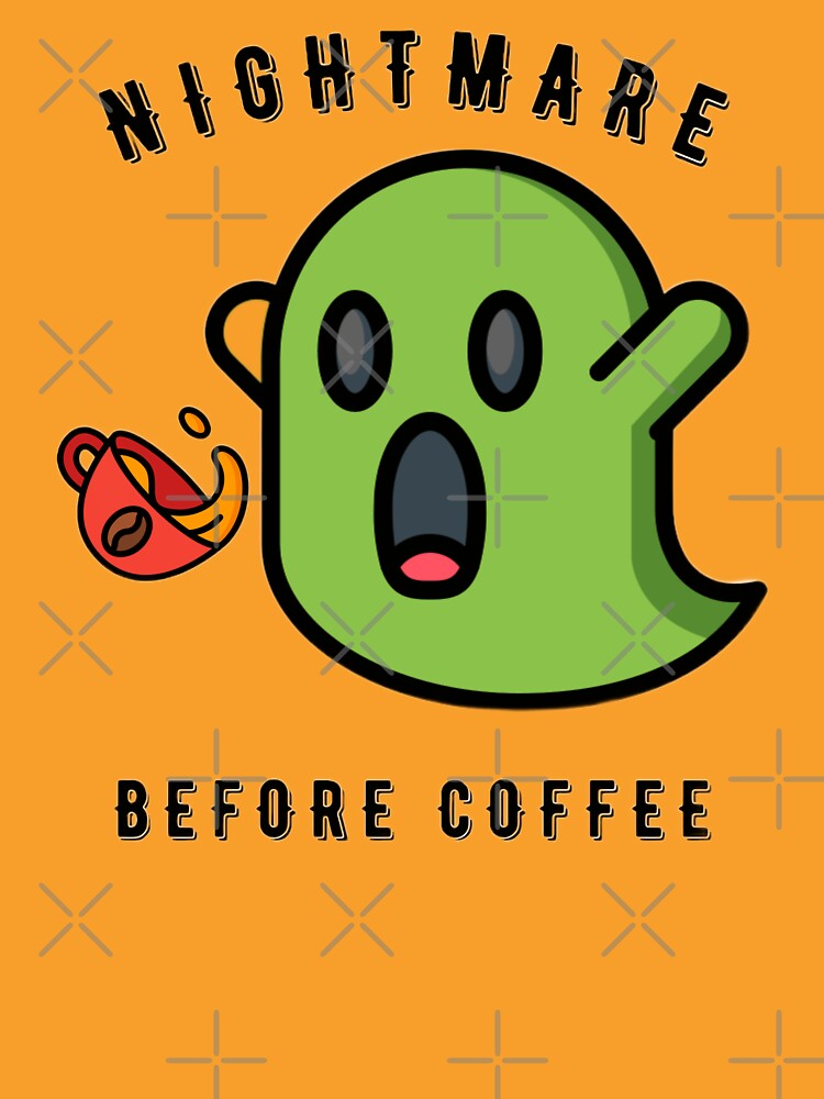 I am a Nightmare before coffee by Trucker10