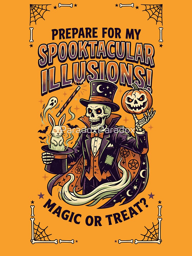 Prepare for my spooktacular illusions! - Magic or treat? - Halloween for illusionists by ParadoxParadox