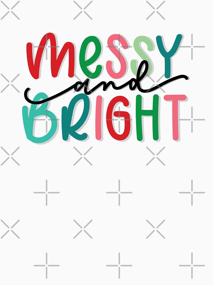 Messy and Bright by Callikala
