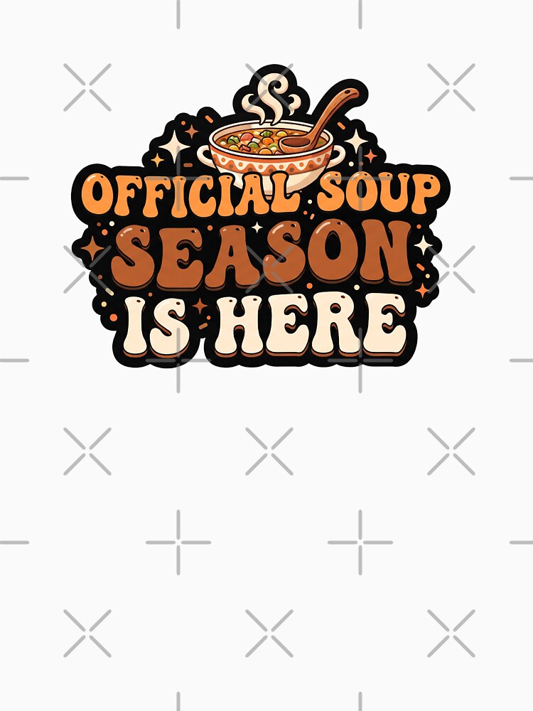 Official Soup Season Is Here Cozy Autumn Food Design by Mellow Doodle Co.