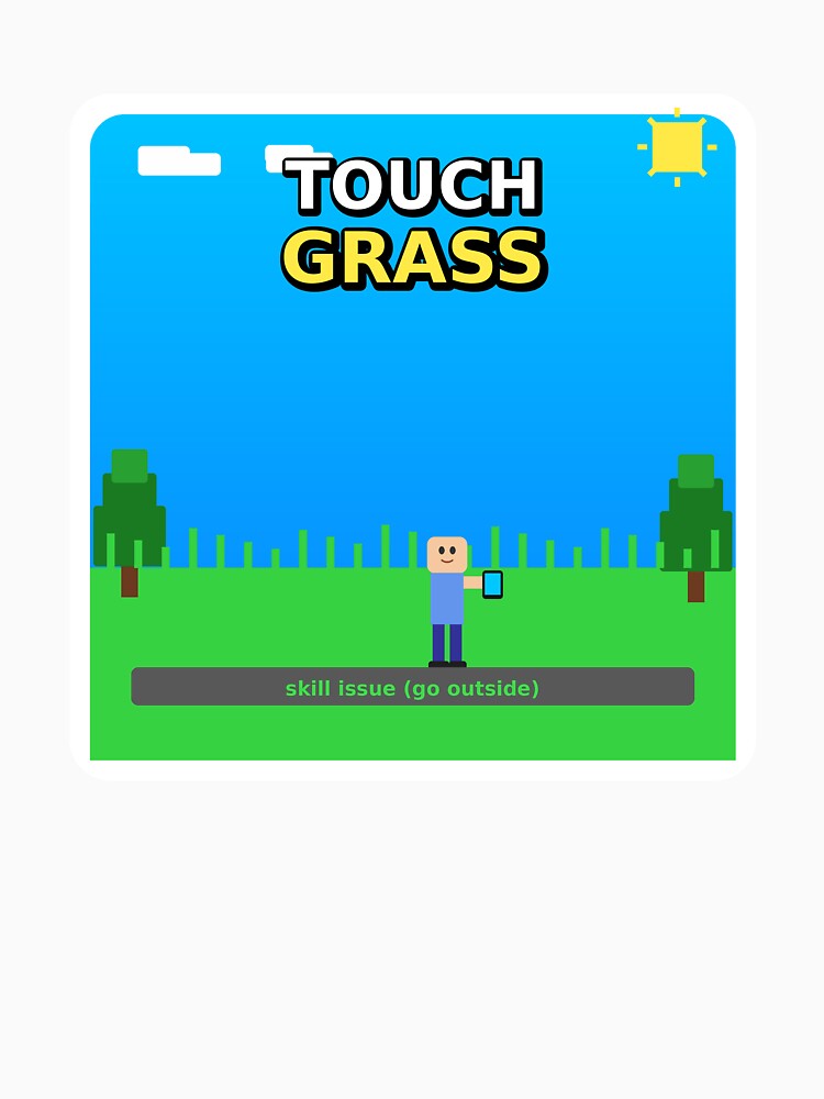 Touch Grass Skill Issue Sticker by manishiv