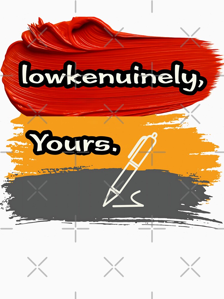 Lowkenuinely - Lowkey + Genuinely by Drishya-Designs