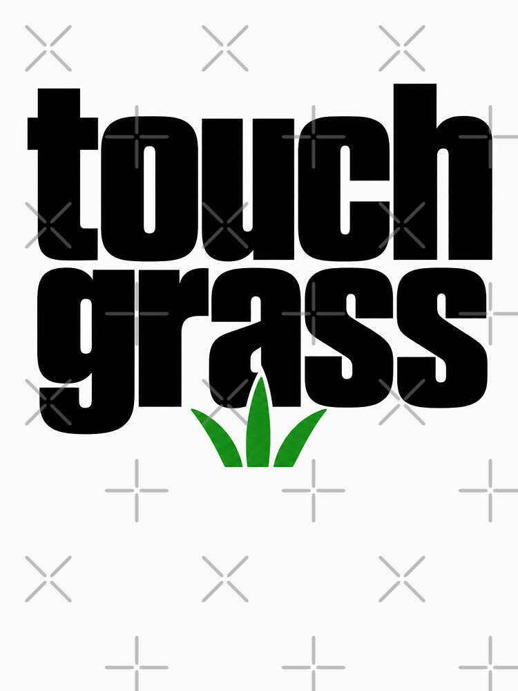 Touch Grass Green Blades Text by Alphakenon