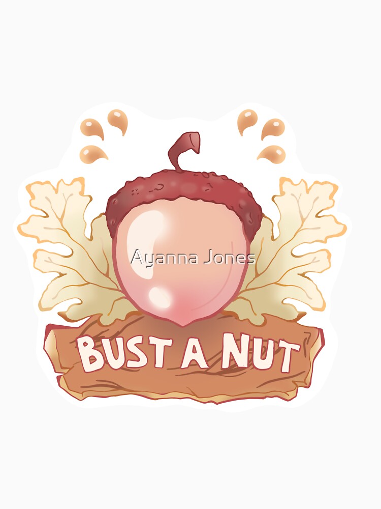 BUST A NUT - pink version by Ayanna Jones