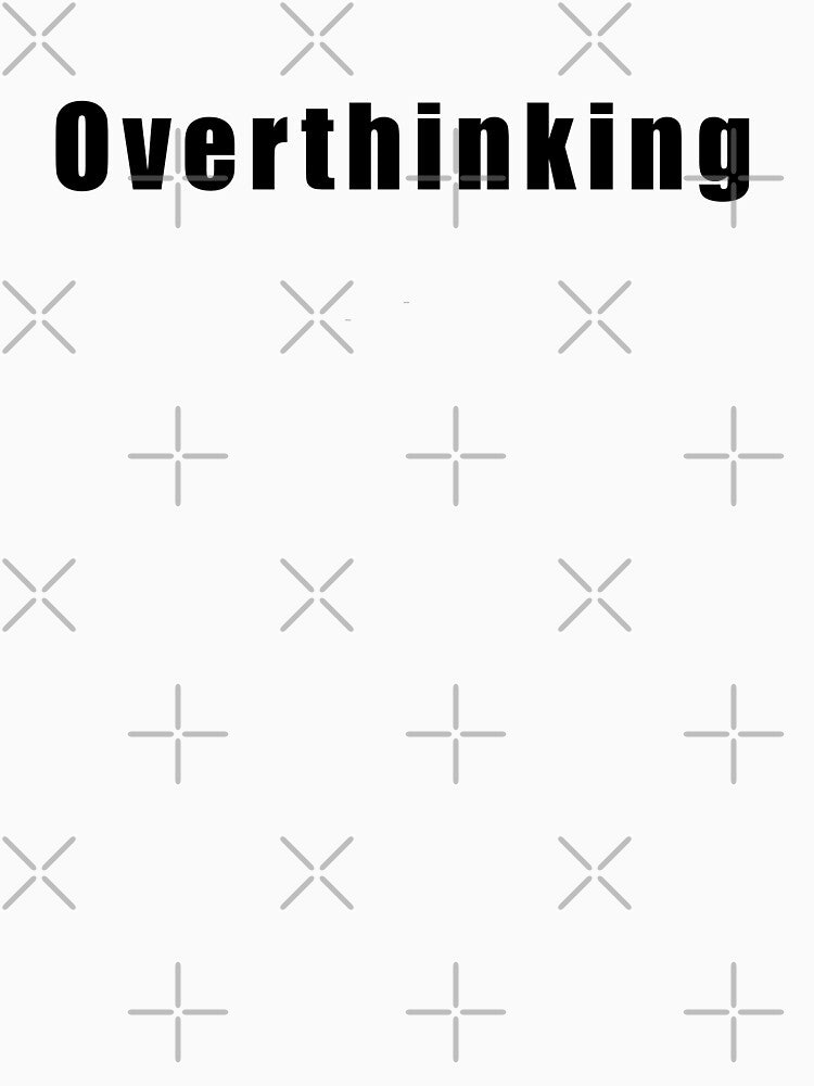 Overthinking by Hiross