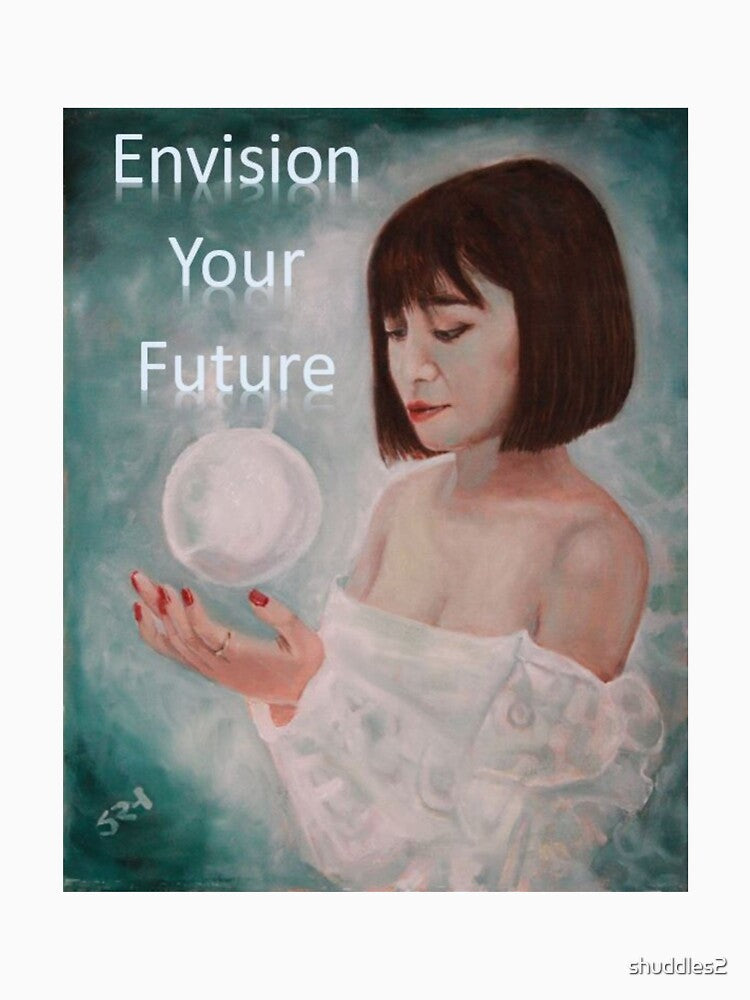 Envision Your Future by Cool Art