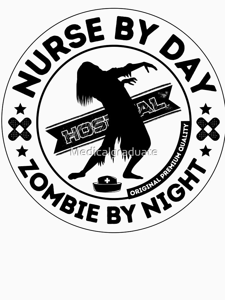 Nurse By Day, Zombie by Night - Happy Halloween by Medicalgraduate