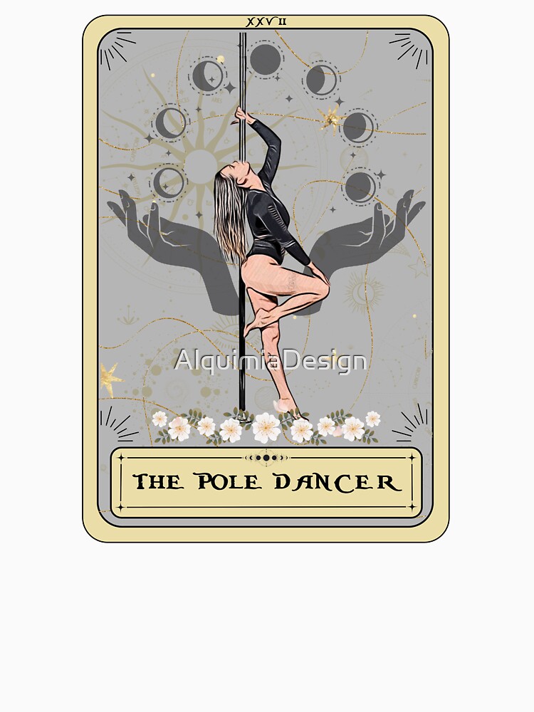 Pole Dancer Tarot Card t-shirt, Pole Dancing Gift by AlquimiaDesign