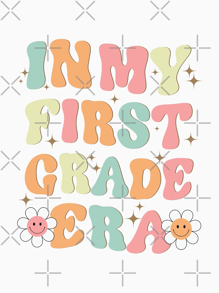 In My First Grade Era Back To School 1st Grade Teacher by Mayalogo