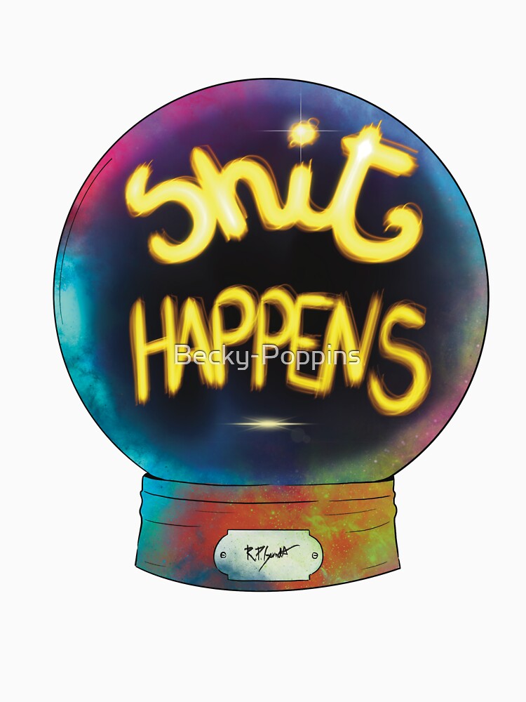 Sh*t Happens by Becky-Poppins