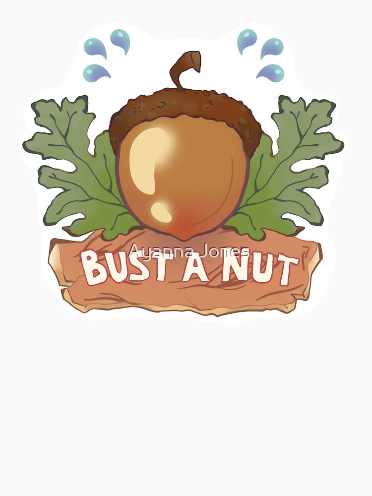 BUST A NUT - natural version by Ayanna Jones